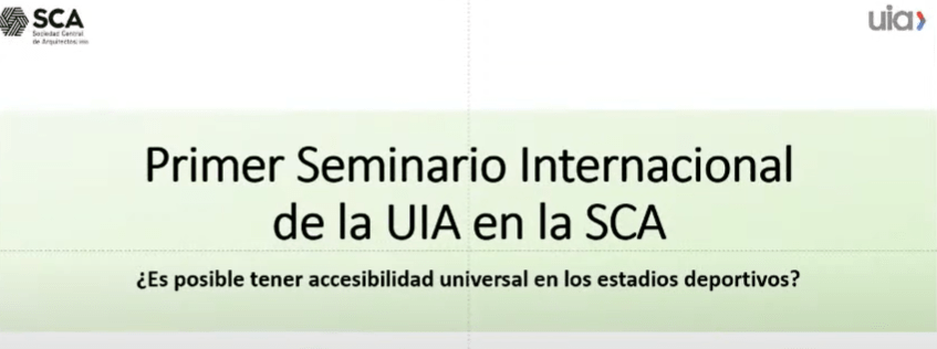 Primer Seminario Internacional UIA en la SCA